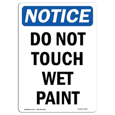 Signmission Safety Sign, OSHA Notice, 18" Height, Rigid Plastic, Do Not Touch Wet Paint Sign, Portrait OS-NS-P-1218-V-11389